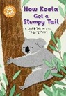 Franklin Watts, Jackie Walter - Reading Champion: How Koala Got a Stumpy Tail
