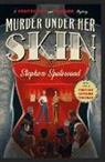 Stephen Spotswood - Murder Under Her Skin