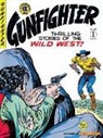 Johnny Craig, Al Feldstein, Gardner Fox, Graham Ingels, Sheldon Moldoff, Johnny Craig... - The EC Archives: Gunfighter Volume 1