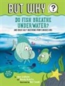 Melody Bodette, Jane Lindholm, Neil Swaab, Neil Swaab - Do Fish Breathe Underwater? #2