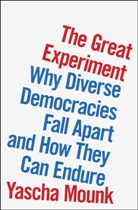 Yascha Mounk - The Great Experiment