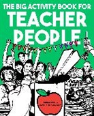 Jacqueline Ann May, Jordan Reid, Jordan (Jordan Reid) Reid, Reid Jordan, Jackie Ann Ruiz, Jacqueline Ann May... - The Big Activity Book for Teacher People