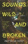 David George Haskell, Haskell David George - Sounds Wild and Broken