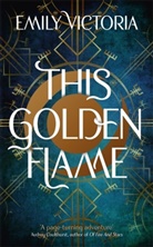 Emily Victoria - This Golden Flame