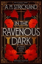 A M Strickland, A. M. Strickland, A.M. Strickland - In the Ravenous Dark