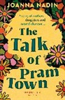 Joanna Nadin, Nadin Joanna - The Talk of Pram Town