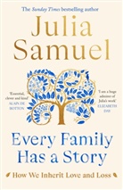 Julia Samuel, Samuel Julia - Every Family Has A Story