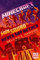 Delilah S Dawson, Delilah S. Dawson - Minecraft: Mob Squad: Never Say Nether