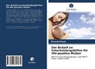 Priscah Mosol - Der Bedarf an Entscheidungshilfen für HIV-positive Mütter