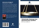 Oleg Koschmilo - Historische Ontologie des ökonomischen Symbols