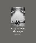 Jör Rubbert, Jörg Rubbert - Paris au cours du temps Straßenfotografien / Photographies de Rue / Street Photographs 1988 - 2019