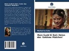 Madhurima Guha - Main Gudd Ki Dali: Helen das 'Goldene Mädchen'