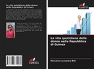 Hassatou Lamarana Bah - La vita quotidiana delle donne nella Repubblica di Guinea