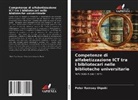 Peter Ramsey Okpeki - Competenze di alfabetizzazione ICT tra i bibliotecari nelle biblioteche universitarie