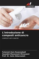 Azim Akbarzadeh, Prof. Dr. Azim Akbarzadeh, Seyedeh Masoomeh Mirnezami, Fatemeh Zare Kazemabadi - L'introduzione di composti anticancro
