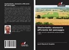 Lech Wojciech Szajdak - Shelterbelts: elemento efficiente del paesaggio