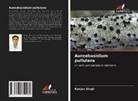 Ranjan Singh - Aureobasidium pullulans