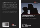 _. _. Hlybova, _. _. Yurchuk-Zulyar, ¿. ¿. Hlybova, ¿. ¿. Yurchuk-Zulyar, C. B. Hlybova, V. I. Tsirkin... - Sviluppo sessuale e fisico delle ragazze