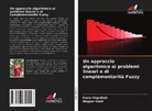 Nagoor Gani, Irene Hepzibah - Un approccio algoritmico ai problemi lineari e di complementarità Fuzzy