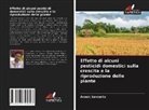 Aveek Samanta - Effetto di alcuni pesticidi domestici sulla crescita e la riproduzione delle piante