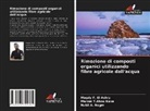 Nabil A. Negm, Magdy F. El Ashry, Maram T. Abou Kana, Maram T.Abou Kana - Rimozione di composti organici utilizzando fibre agricole dall'acqua