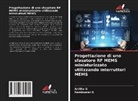 Anitha G, Ramkumar G - Progettazione di uno sfasatore RF MEMS miniaturizzato utilizzando interruttori MEMS