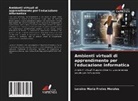 Loraine María Frutos Morales - Ambienti virtuali di apprendimento per l'educazione informatica