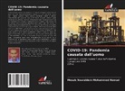 Mosab Nouraldein Mohammed Hamad - COVID-19: Pandemia causata dall'uomo