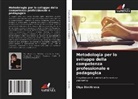Olga Dimitrieva - Metodologia per lo sviluppo della competenza professionale e pedagogica