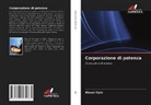 Alexei Ilyin - Corporazione di potenza