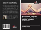 Lasha Kurdashvili - Pubblico del wrestling: Industria culturale vs. Fandom nei media statunitensi