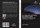 Azat Idiatullov - La religiosità sincretica dei Mishari della regione di Ulyanovsk