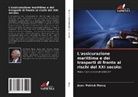 Jean- Patrick Marcq - L'assicurazione marittima e dei trasporti di fronte ai rischi del XXI secolo: