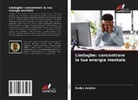 Eudes Aoulou - Lindagbe: concentrare la tua energia mentale