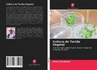 Minoo Divakaran - Cultura de Tecido Vegetal