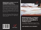 Juan Gerardo Avila Urdaneta - Molestowanie w miejscu pracy lub mobbing jako przyczyna wypadków w miejscu pracy