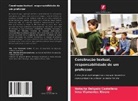 Natacha Delgado Castellano, Irma Viamontes Rivero - Construção textual, responsabilidade de um professor