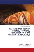 Rev. Alexander M. Njue - Resource Mobilization Strategy for Clergy Remuneration in the Anglican Church, Kenya