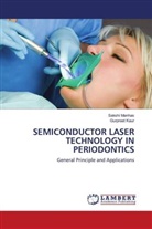 Gurpreet Kaur, Sakshi Manhas - SEMICONDUCTOR LASER TECHNOLOGY IN PERIODONTICS