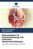 Ines Ouederni, Merie Ouederni, Meriem Ouederni - Makulaödem im Zusammenhang mit retinalen Venenverschlüssen