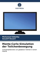 Aouatif Dezairi, Mohame Eddahby, Mohamed Eddahby - Monte-Carlo-Simulation der Teilchenbewegung