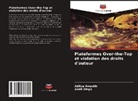 Aditya Awasthi, Ankit Singh - Plateformes Over-the-Top et violation des droits d'auteur
