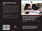 Ma. del Carmen Aranda Manteca, Alejandra Nohemí Juárez Ávarez, Miguel Ángel Vega-Campos - Études comparatives sur les systèmes fiscaux d'Amérique latine