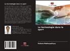 Kishore Mukhopadhyay - La technologie dans le sport