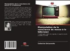 Catherine Snitsarenko - Manipulation de la conscience de masse à la télévision