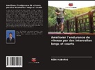 Rizki Mubaraq - Améliorer l'endurance de vitesse par des intervalles longs et courts