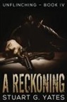 Stuart Yates, Stuart G. Yates - A Reckoning