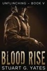 Stuart G. Yates - Blood Rise