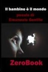 Emanuele Gentile - Il bambino è il mondo