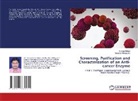 Monalisa Mahapatra, Suman Mekap - Screening, Purification and Characterization of an Anti-cancer Enzyme